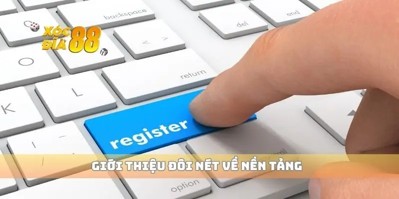 Giới thiệu đôi nét về nền tảng